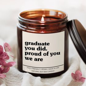Graduate You Did Proud Of You We Are Candle (Scent: Vanilla Bean)