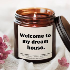 Welcome to my dream house Candle (Scent: Spiced Pumpkin Ginger)