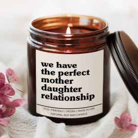 We Have The Perfect Mother-daughter Relationship Candle (Scent: Spiced Pumpkin Ginger)